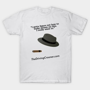 The Driving Crooner T-Shirt